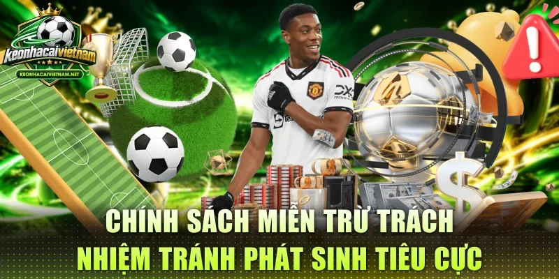 Chính sách miễn trừ trách nhiệm tránh phát sinh tiêu cực