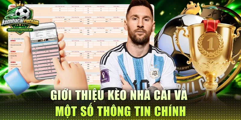 Giới thiệu Kèo Nhà Cái và một số thông tin chính