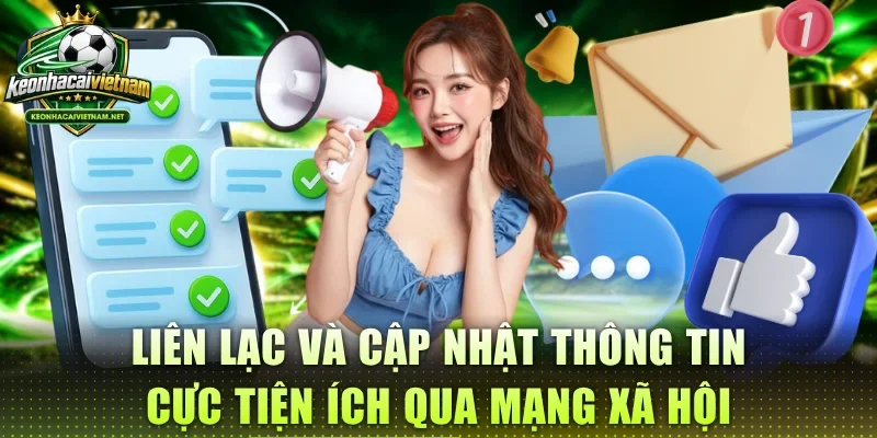 Liên lạc và cập nhật thông tin cực tiện ích qua mạng xã hội
