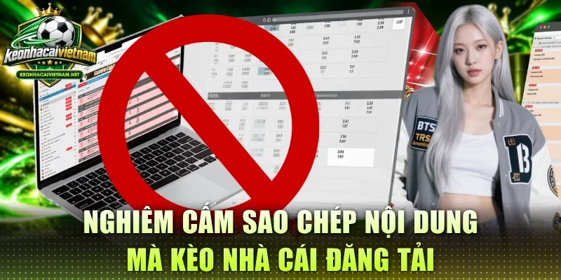 Nghiêm cấm sao chép nội dung mà Kèo Nhà Cái đăng tải