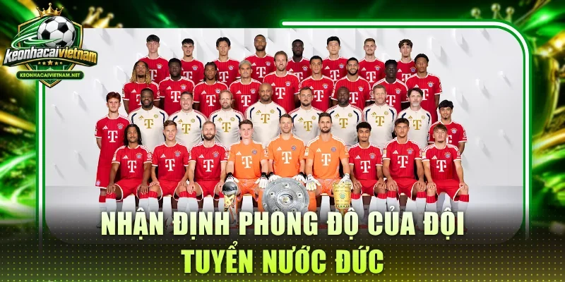 Nhận định phong độ của đội tuyển nước Đức