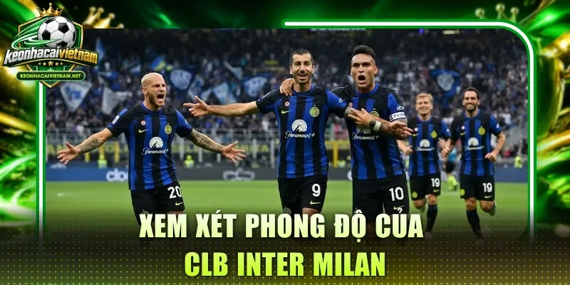 Xem xét phong độ của CLB Inter Milan